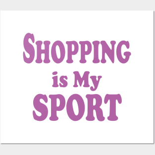 shopping is my sport Posters and Art